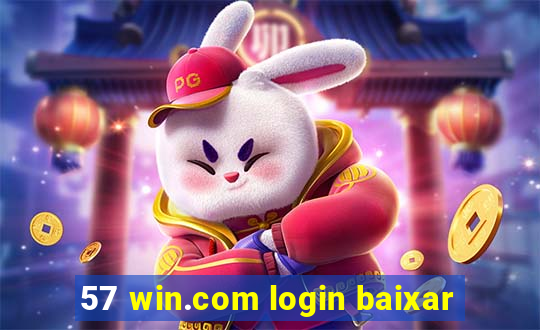 57 win.com login baixar